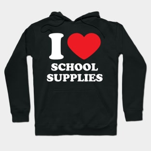 I Love School Supplies Heart Hoodie